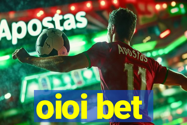 oioi bet